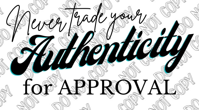 Never Trade Your Authenticity For Approval Sticker by Rolling Stop Creations sold by Rolling Stop Creations Stickers