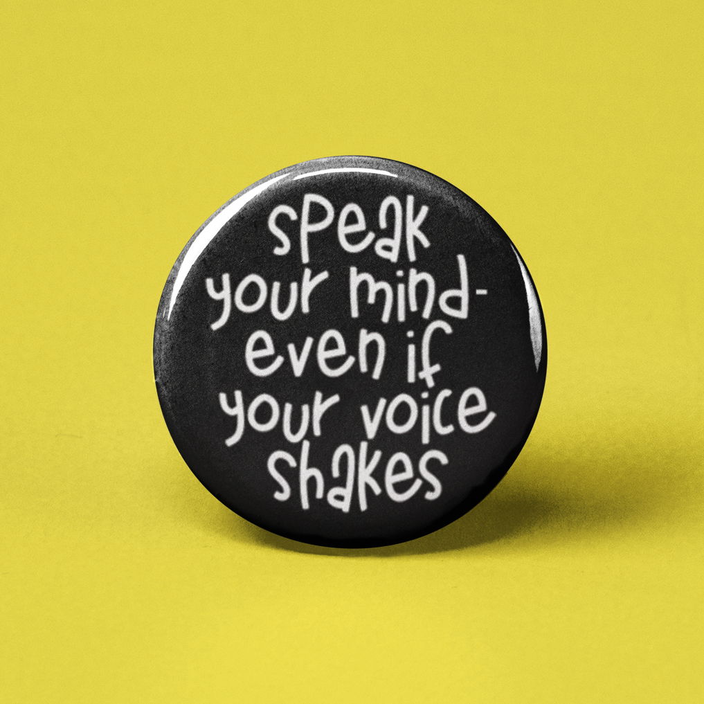 Speak Your Mind Pinback Button by The Pin Pal Club sold by Rolling Stop Creations Accessories - Boutique - Event - Fair