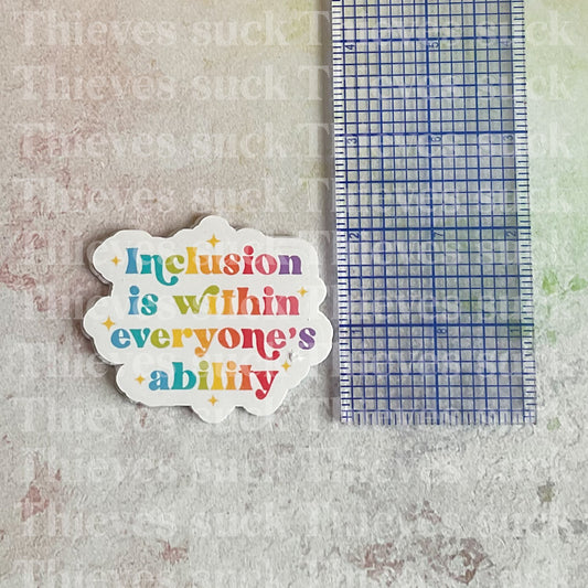 Inclusion Is Essential Vinyl Sticker