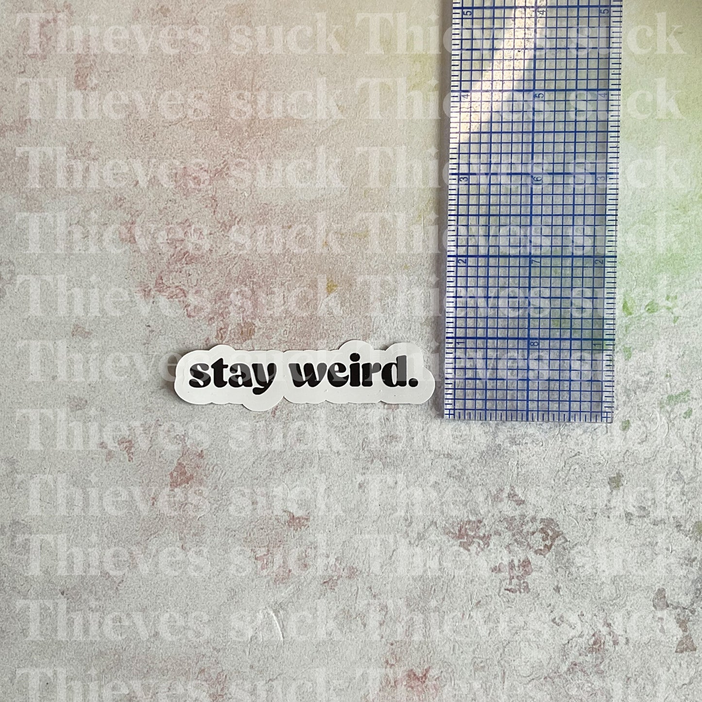 Stay Weird Vinyl Sticker